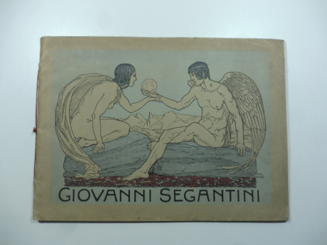 Giovanni Segantini mit einem geleitwort von Wilhelm Kotzde herausgegeben von der freien Lehrervereinigung fur kunstpflege